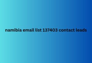 namibia email list 137403 contact leads